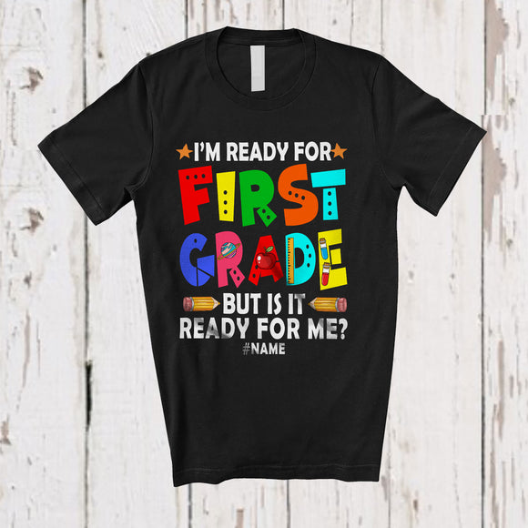 MacnyStore - Personalized Custom Name I'm Ready For First Grade; Humorous First Day Of School Pencils T-Shirt