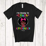 MacnyStore - Personalized Custom Name I'm Ready To Crush Kindergarten; Lovely Back To School Afro Girl Students T-Shirt