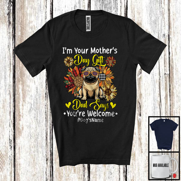 MacnyStore - Personalized Custom Name I'm Your Mother's Day Gift, Floral Pug Owner, Sunflowers T-Shirt