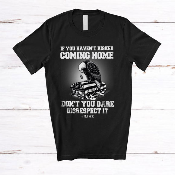 MacnyStore - Personalized Custom Name If You Haven't Risked Coming Home; Proud 4th Of July Eagle Veteran T-Shirt