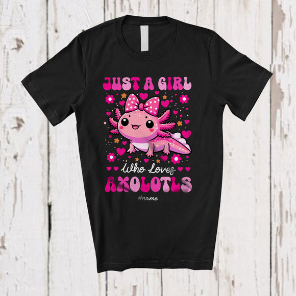 MacnyStore - Personalized Custom Name Just A Girl Who Loves Axolotls; Amusing Flower Floral Axolotl T-Shirt