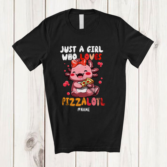 MacnyStore - Personalized Custom Name Just A Girl Who Loves Pizzalotl Axolotl; Lovely Axolotl Eating Pizza T-Shirt
