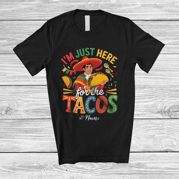 MacnyStore - Personalized Custom Name Just Here For The Tacos; Humorous Cinco De Mayo Mexican Men Taco T-Shirt