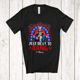 MacnyStore - Personalized Custom Name Just Here To Bang; Proud 4th Of July Uncle Sam Rainbow; Patriotic T-Shirt