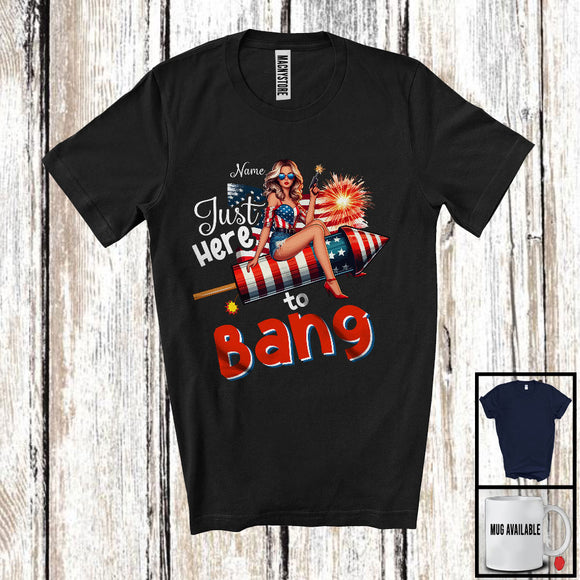 MacnyStore - Personalized Custom Name Just Here To Bang, Sarcastic 4th Of July Women Firecracker, Patriotic T-Shirt
