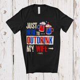 MacnyStore - Personalized Custom Name Just Here To Outdrink My Wife; Amazing 4th of July Couple Drinking T-Shirt