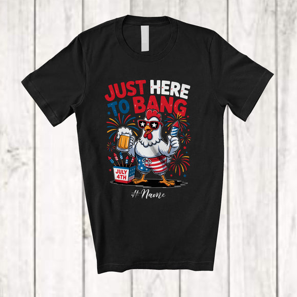 MacnyStore - Personalized Custom Name Just Here to Bang; Joyful 4th Of July Fireworks Chicken Drinking; Patriotic T-Shirt