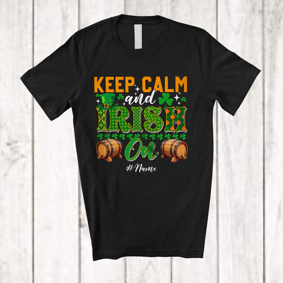 MacnyStore - Personalized Custom Name Keep Calm And Irish On; Awesome St. Patrick's Day Shamrock; Drinking T-Shirt