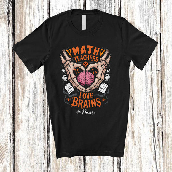 MacnyStore - Personalized Custom Name Math Teachers Love Brains; Sarcastic Halloween Skeleton Hands T-Shirt