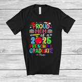 MacnyStore - Personalized Custom Name Mom Class of 2025 Preschool Graduate; Proud Graduation Family T-Shirt