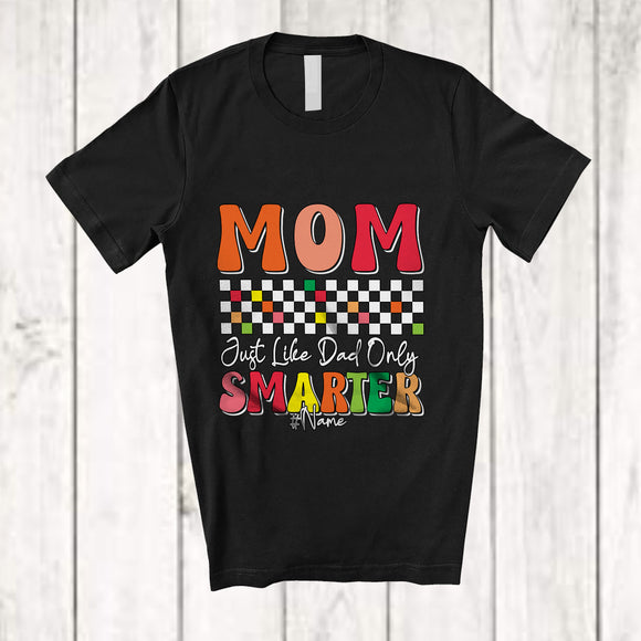 MacnyStore - Personalized Custom Name Mom Just Like Dad Only Smarter; Amazing Mother's Day Retro; Family T-Shirt
