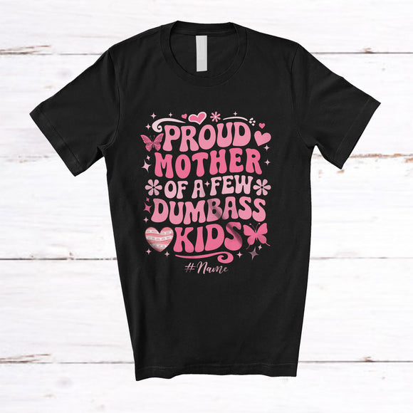 MacnyStore - Personalized Custom Name Mother Of A Few Dumbass Kids; Amusing Mother's Day Groovy T-Shirt