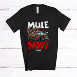 MacnyStore - Personalized Custom Name Mule Dad; Lovely Father's Day Mule On Trailer Tractor; Farmer Family T-Shirt