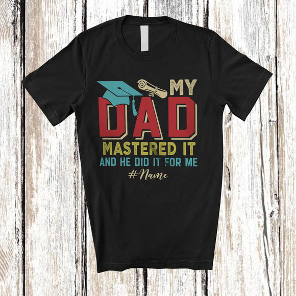 MacnyStore - Personalized Custom Name My Dad Mastered It; Proud Father's Day Graduation Vintage T-Shirt