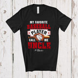 MacnyStore - Personalized Custom Name My Favorite Baseball Player Calls Me Uncle; Proud Father's Day Family T-Shirt
