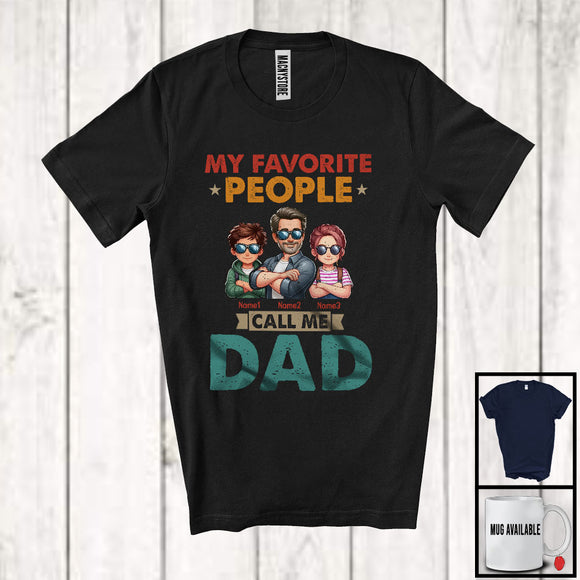 MacnyStore - Personalized Custom Name My Favorite People Call Me Dad, Vintage Father's Day Son Daughter, Family T-Shirt