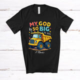 MacnyStore - Personalized Custom Name My God is So Big; Adorable Truck Boys Construction Trucker Driver T-Shirt