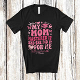 MacnyStore - Personalized Custom Name My Mom Mastered It She Did It; Joyful Mother's Day Graduate Groovy T-Shirt