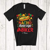 MacnyStore - Personalized Custom Name Nacho Average Biker; Proud Cinco De Mayo Mexican Sombrero T-Shirt