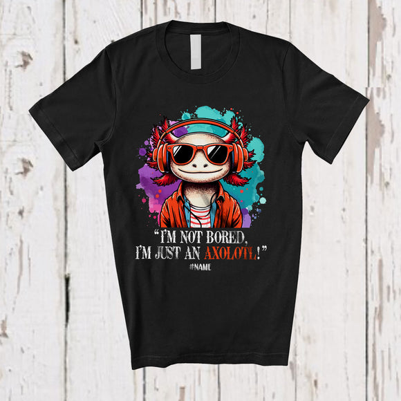 MacnyStore - Personalized Custom Name Not Bored I'm Just An Axolotl; Colorful Axolotl Listen Music Headphone T-Shirt