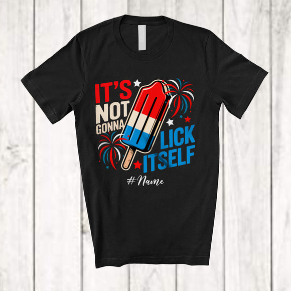 MacnyStore - Personalized Custom Name Not Gonna Lick Itself; Sarcastic 4th Of July Ice Cream; Patriotic T-Shirt