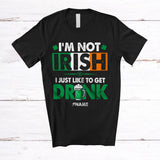 MacnyStore - Personalized Custom Name Not Irish Just Like To Get Drunk; Joyful St. Patrick's Day Vintage Drinking T-Shirt