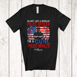 MacnyStore - Personalized Custom Name Not Like Regular Police Officer; Proud 4th of July Patriotic T-Shirt