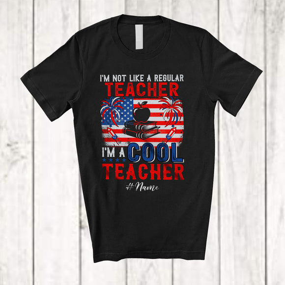 MacnyStore - Personalized Custom Name Not Like Regular Teacher; Proud 4th of July Teacher Patriotic T-Shirt