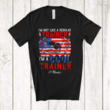 MacnyStore - Personalized Custom Name Not Like Regular Trainer; Proud 4th of July Trainer Patriotic T-Shirt