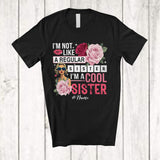 MacnyStore - Personalized Custom Name Not Regular Sister I'm A Cool Sister; Joyful Mother's Day Flowers T-Shirt