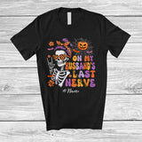 MacnyStore - Personalized Custom Name On My Husband's Last Nerve; Creepy Halloween Skeleton Women; Couple T-Shirt