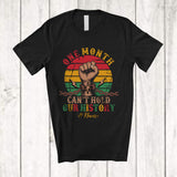 MacnyStore - Personalized Custom Name One Month Can't Hold; Proud Juneteenth Afro Hand; Vintage Retro T-Shirt