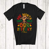 MacnyStore - Personalized Custom Name One Month Can't Hold; Proud Juneteenth Black Afro Strong Hand T-Shirt