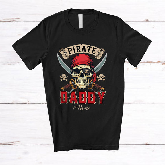 MacnyStore - Personalized Custom Name Pirate Daddy; Awesome Father's Day Pirate Skull; Family Group T-Shirt