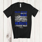 MacnyStore - Personalized Custom Name Police Officer Dad I Raised Mine; Proud Father's Day US Flag; Family T-Shirt