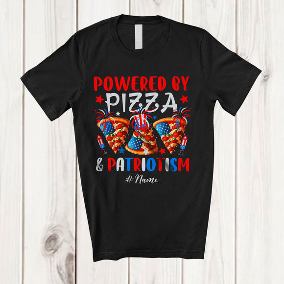 MacnyStore - Personalized Custom Name Powered by Pizza And Patriotism; Lovely 4th Of July Patriotic T-Shirt