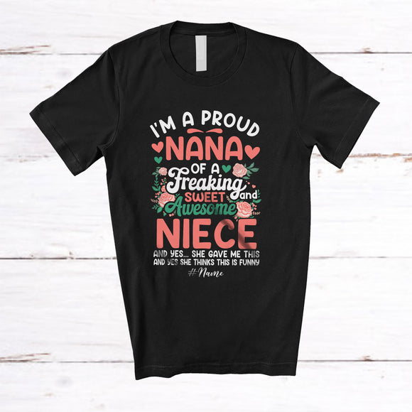 MacnyStore - Personalized Custom Name Proud Nana Of Freaking Sweet Niece; Happy Mother's Day Flowers T-Shirt