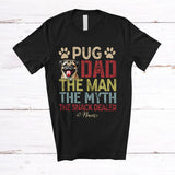 MacnyStore - Personalized Custom Name Pug Dad Man Myth; Amazing Father's Day Vintage; Family T-Shirt