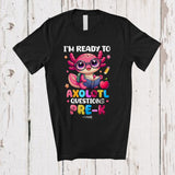 MacnyStore - Personalized Custom Name Ready To Axolotl Questions In Pre-K; Proud Back To School Students T-Shirt