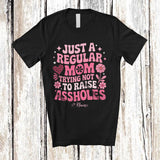 MacnyStore - Personalized Custom Name Regular Mom Not To Raise Assholes; Joyful Mother's Day Groovy T-Shirt