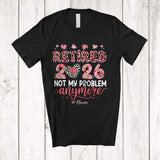 MacnyStore - Personalized Custom Name Retired 2026 Not My Problem; Lovely Retirement Floral Leopard Heart T-Shirt