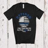 MacnyStore - Personalized Custom Name Retired Only Take Orders From Wife; Proud Retirement Police Officer T-Shirt