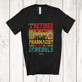 MacnyStore - Personalized Custom Name Retired Pharmacist Schedule; Joyful Retirement Father's Day; Vintage Retro T-Shirt