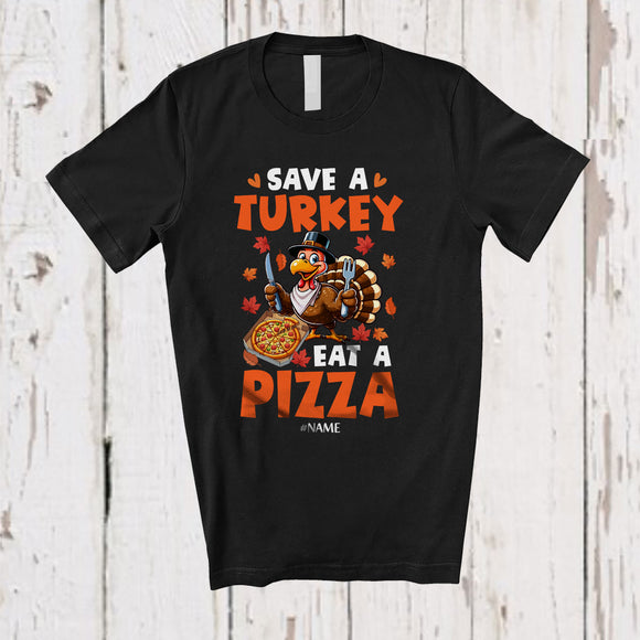 MacnyStore - Personalized Custom Name Save A Turkey Eat A Pizza; Awesome Thanksgiving Food; Fall Family T-Shirt