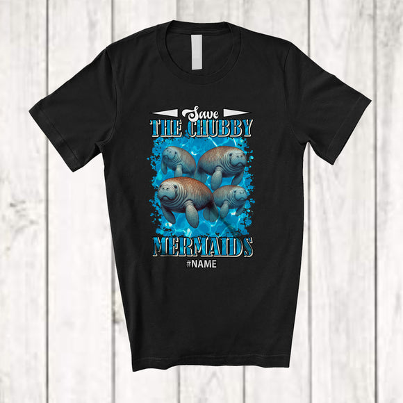 MacnyStore - Personalized Custom Name Save The Chubby Mermaids; Lovely Manatee Wildlife Sea Animal T-Shirt