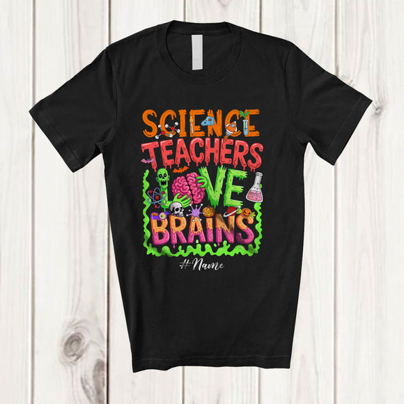 MacnyStore - Personalized Custom Name Science Teachers Love Brains; Scary Halloween Zombies Teacher T-Shirt