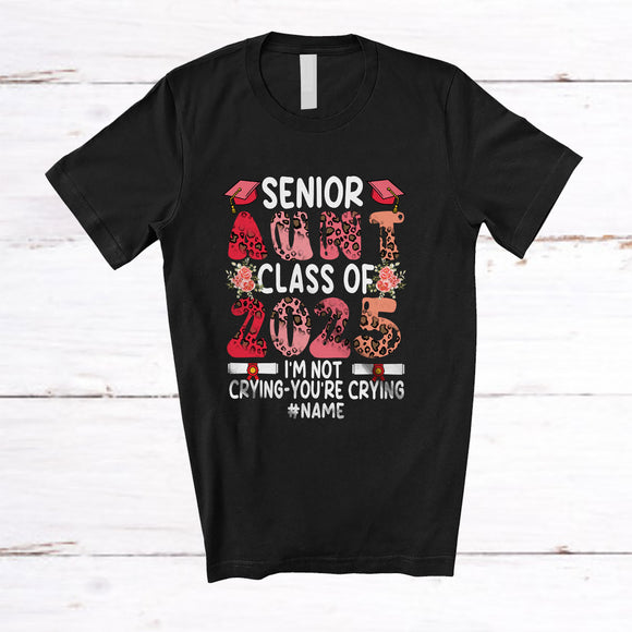 MacnyStore - Personalized Custom Name Senior Aunt Class 2025 You're Crying; Lovely Mother's Day Leopard T-Shirt