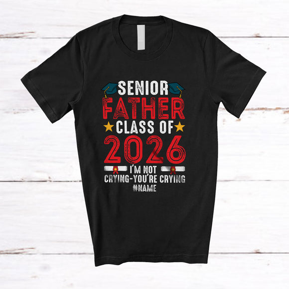 MacnyStore - Personalized Custom Name Senior Father Class 2026 You're Crying; Lovely Father's Day Vintage T-Shirt