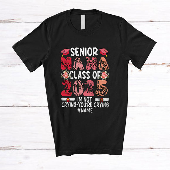 MacnyStore - Personalized Custom Name Senior Nana Class 2025 You're Crying; Lovely Mother's Day Leopard T-Shirt