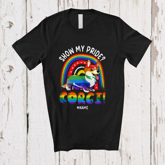 MacnyStore - Personalized Custom Name Show My Pride Corgi; Adorable LGBTQ Pride Gay Rainbow T-Shirt